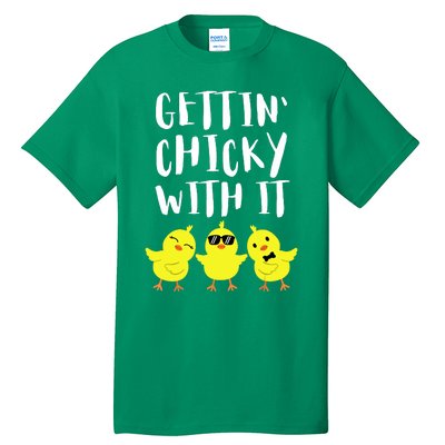 Funny Easter Chick Gettin Chicky With It Men Women Tall T-Shirt