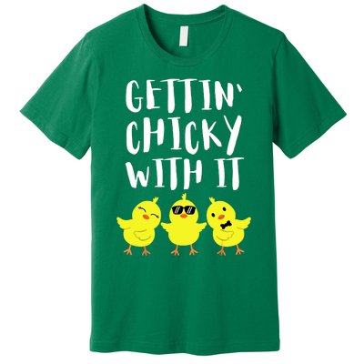 Funny Easter Chick Gettin Chicky With It Men Women Premium T-Shirt