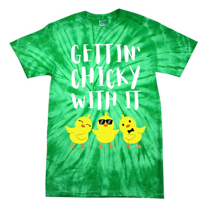 Funny Easter Chick Gettin Chicky With It Men Women Tie-Dye T-Shirt