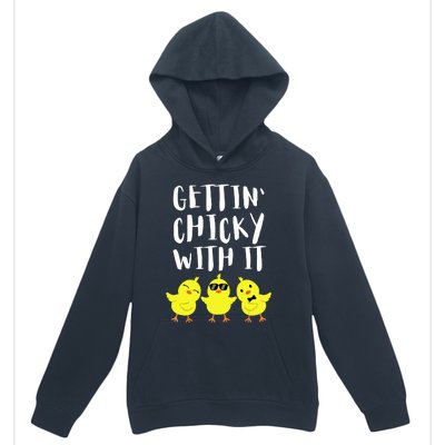 Funny Easter Chick Gettin Chicky With It Men Women Urban Pullover Hoodie