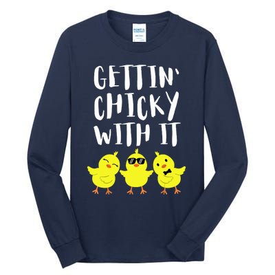 Funny Easter Chick Gettin Chicky With It Men Women Tall Long Sleeve T-Shirt