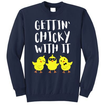 Funny Easter Chick Gettin Chicky With It Men Women Tall Sweatshirt