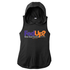 Fed Up Give God Control He Delivers Ladies PosiCharge Tri-Blend Wicking Draft Hoodie Tank