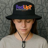 Fed Up Give God Control He Delivers Bucket Hat