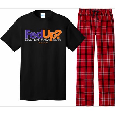 Fed Up Give God Control He Delivers Pajama Set