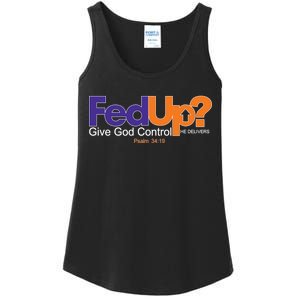 Fed Up Give God Control He Delivers Ladies Essential Tank