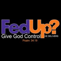 Fed Up Give God Control He Delivers 16 in Basic Backpack