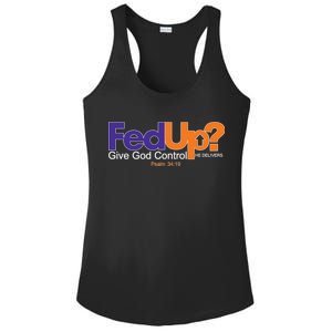 Fed Up Give God Control He Delivers Ladies PosiCharge Competitor Racerback Tank