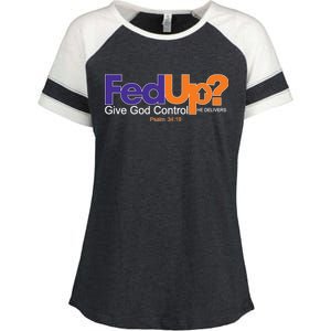 Fed Up Give God Control He Delivers Enza Ladies Jersey Colorblock Tee