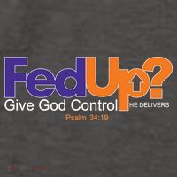Fed Up Give God Control He Delivers Vector Backpack