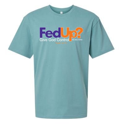 Fed Up Give God Control He Delivers Sueded Cloud Jersey T-Shirt