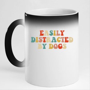 Funny Easily Distracted By Dogs Mom Puppy Retro 11oz Black Color Changing Mug