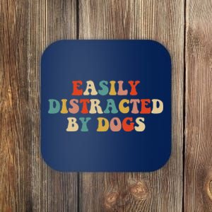 Funny Easily Distracted By Dogs Mom Puppy Retro Coaster