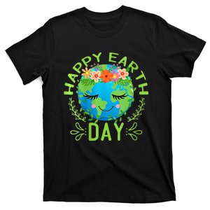 Funny Earth Day Quote Earth Cool Happy Earth Day T-Shirt