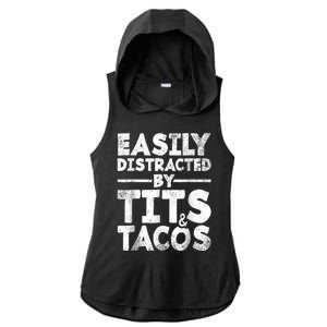 Funny Easily Distracted By Tits And Tacos Gift Adult Humor Gift Ladies PosiCharge Tri-Blend Wicking Draft Hoodie Tank