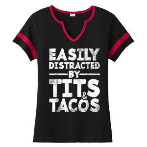 Funny Easily Distracted By Tits And Tacos Gift Adult Humor Gift Ladies Halftime Notch Neck Tee