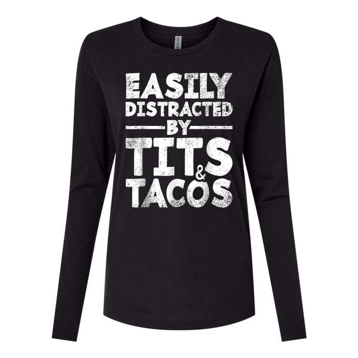 Funny Easily Distracted By Tits And Tacos Gift Adult Humor Gift Womens Cotton Relaxed Long Sleeve T-Shirt