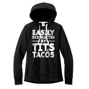 Funny Easily Distracted By Tits And Tacos Gift Adult Humor Gift Women's Fleece Hoodie