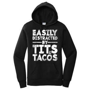 Funny Easily Distracted By Tits And Tacos Gift Adult Humor Gift Women's Pullover Hoodie