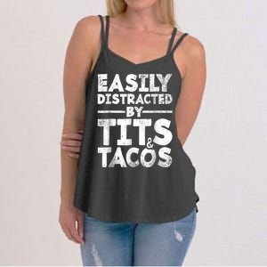 Funny Easily Distracted By Tits And Tacos Gift Adult Humor Gift Women's Strappy Tank