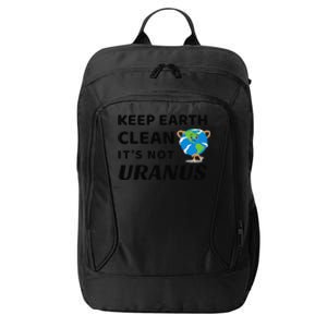 Funny Earth Day Keep Earth Clean It's Not Uranus City Backpack