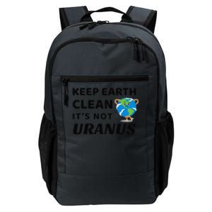 Funny Earth Day Keep Earth Clean It's Not Uranus Daily Commute Backpack