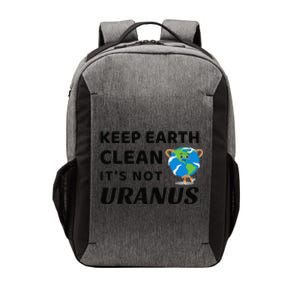 Funny Earth Day Keep Earth Clean It's Not Uranus Vector Backpack