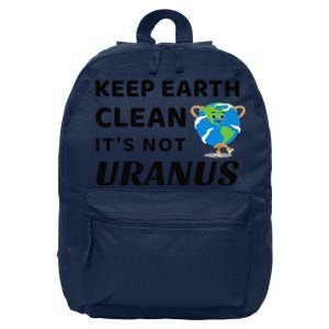 Funny Earth Day Keep Earth Clean It's Not Uranus 16 in Basic Backpack