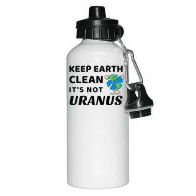 Funny Earth Day Keep Earth Clean It's Not Uranus Aluminum Water Bottle