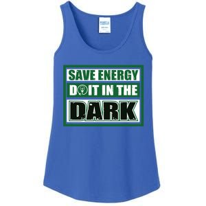 Funny Earth Day Save Energy Do It In The Dark Gift Ladies Essential Tank