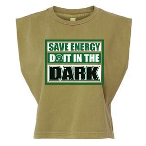 Funny Earth Day Save Energy Do It In The Dark Gift Garment-Dyed Women's Muscle Tee