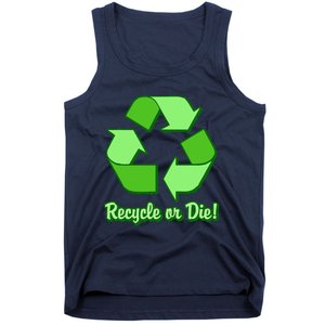 Funny Earth Day Recycle Or Die Tank Top