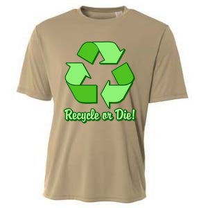 Funny Earth Day Recycle Or Die Cooling Performance Crew T-Shirt