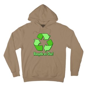 Funny Earth Day Recycle Or Die Hoodie