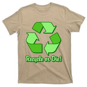 Funny Earth Day Recycle Or Die T-Shirt