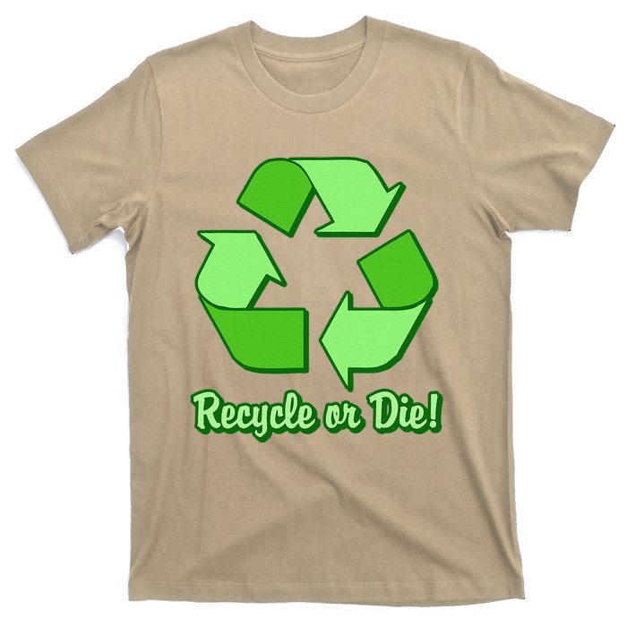 Funny Earth Day Recycle Or Die T-Shirt