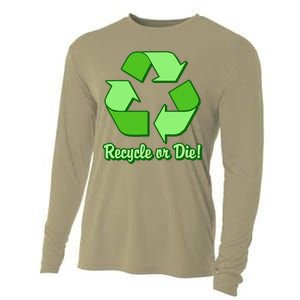 Funny Earth Day Recycle Or Die Cooling Performance Long Sleeve Crew