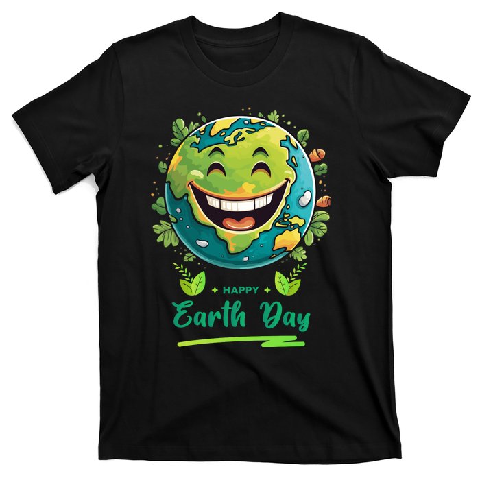 Funny Earth Day Quote Earth Cool Happy Earth Day T-Shirt