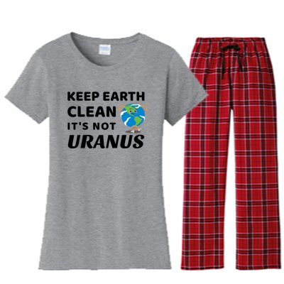 Funny Earth Day Cute Gift Keep Earth Clean It's Not Uranus Funny Gift Women's Flannel Pajama Set