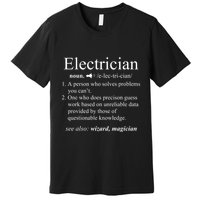 Funny Electrician Definition Electrical Engineer Gift Premium T-Shirt