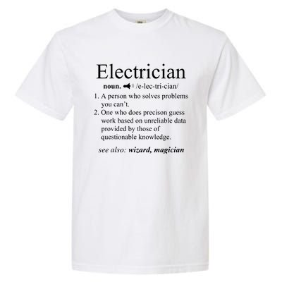 Funny Electrician Definition Electrical Engineer Gift Garment-Dyed Heavyweight T-Shirt