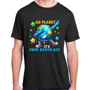 Funny Earth Day Go Planet ItS Your Earth Day 2024 Adult ChromaSoft Performance T-Shirt