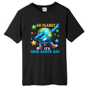 Funny Earth Day Go Planet ItS Your Earth Day 2024 Tall Fusion ChromaSoft Performance T-Shirt