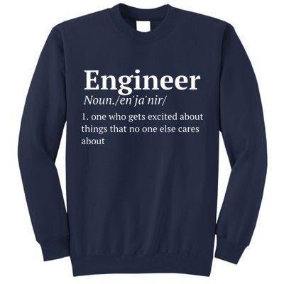 Funny Engineer Definition Tall Sweatshirt