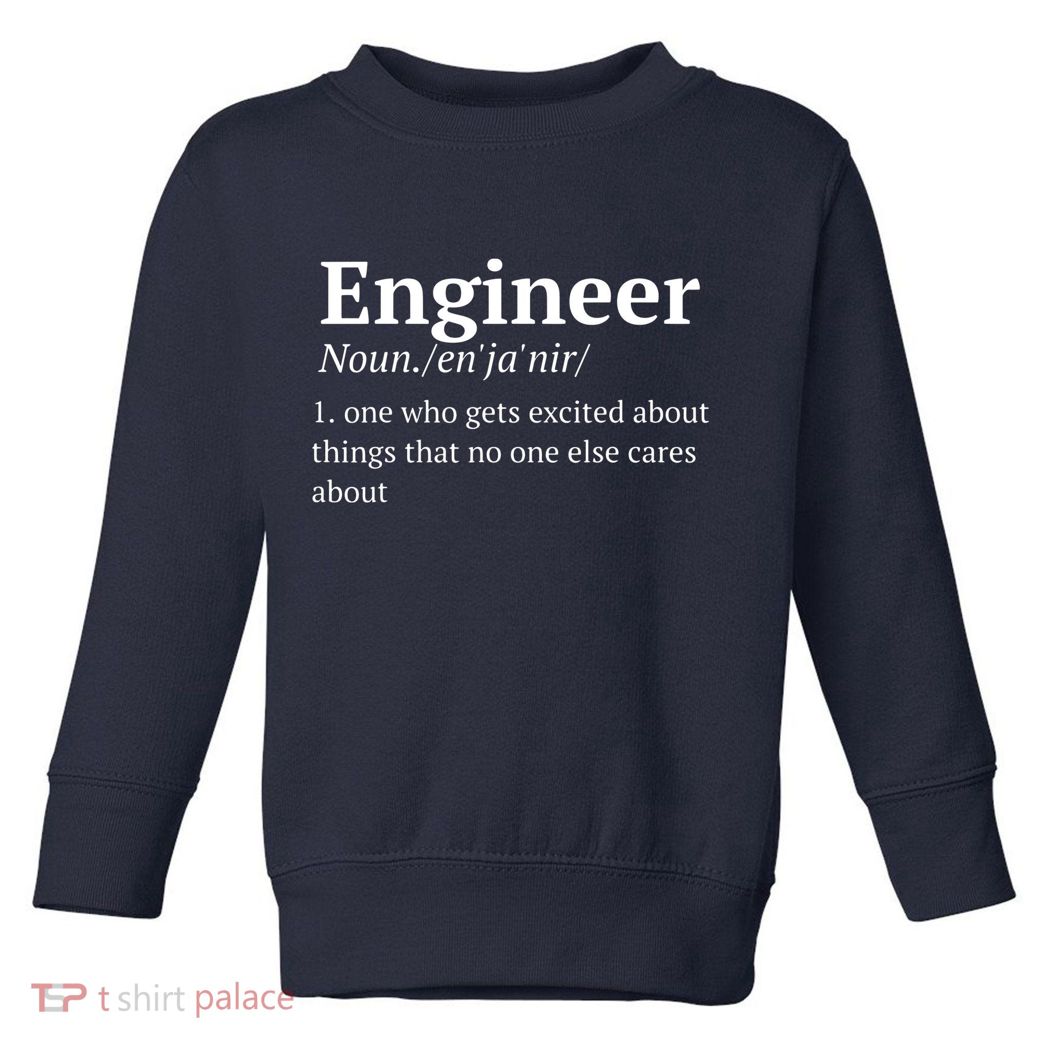 Funny Engineer Definition Toddler Sweatshirt