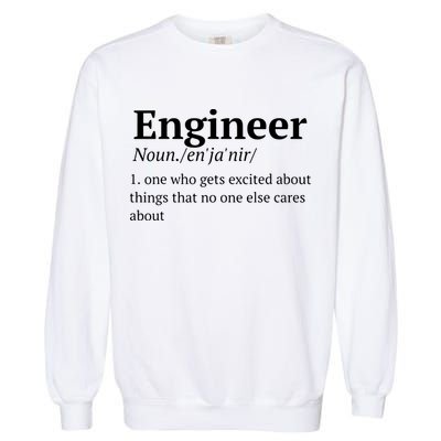 Funny Engineer Definition Garment-Dyed Sweatshirt