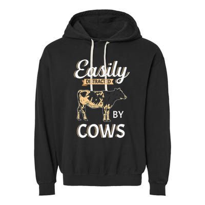 Funny Easily Distracted By Cows Cattle Farmer Garment-Dyed Fleece Hoodie