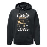 Funny Easily Distracted By Cows Cattle Farmer Performance Fleece Hoodie