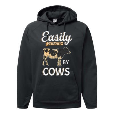 Funny Easily Distracted By Cows Cattle Farmer Performance Fleece Hoodie