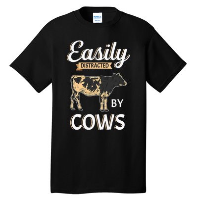 Funny Easily Distracted By Cows Cattle Farmer Tall T-Shirt